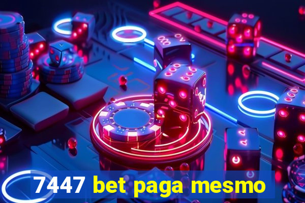 7447 bet paga mesmo